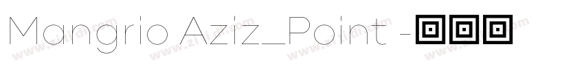 Mangrio Aziz_Point 字体转换